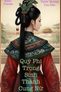 Quý Phi Trọng Sinh Thành Cung Nữ