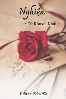 Nghiện - Tứ Khuyết Nhất