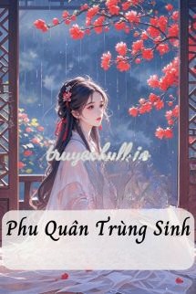 Phu Quân Trùng Sinh - Kiều Mộc Kiều