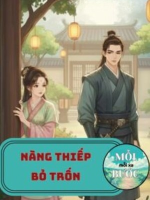 Nàng Thiếp Bỏ Trốn - Lục Đậu Hồng Thang