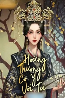 Hoàng Thượng Có Ý Với Ta