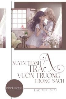Xuyên Thành Tra A Vườn Trường Trong Sách