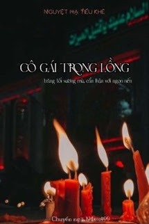 Cô Gái Trong Lồng: Trăng Tối Sương Mù, Cẩn Thận Với Ngọn Nến