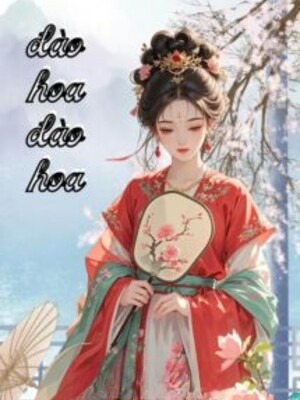 Đào Hoa Đào Hoa - Cô Đông Quái