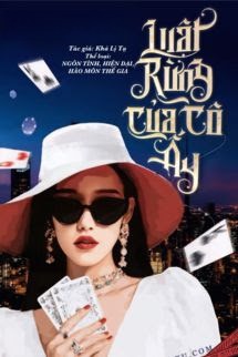 Luật Rừng Của Cô Ấy - Khả Lị Tạ