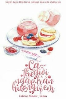 Cả Thế Giới Tràn Ngập Hương Vị Em