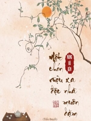 Một Chén Rượu Độc Xa Nhà Muôn Dặm