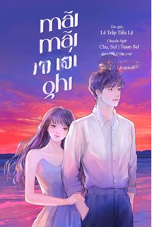 Mãi Mãi Khắc Ghi - Lê Trấp Tiểu Lệ