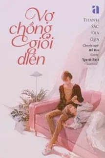 Vợ Chồng Giỏi Diễn - Thanh Sắc Địa Qua