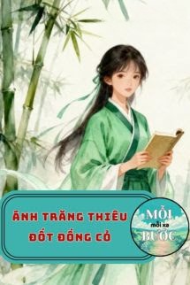 Ánh Trăng Thiêu Đốt Đồng Cỏ