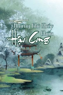 Những Ghi Chép Chốn Hậu Cung - Bạch Mộng Quân