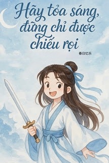 Hãy Toả Sáng, Đừng Chỉ Được Chiếu Rọi
