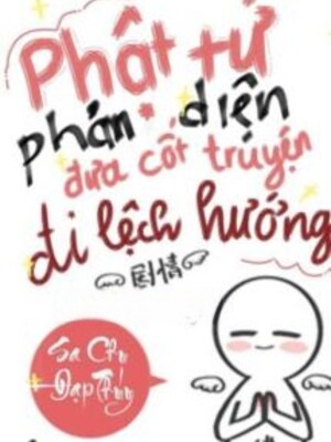 Phật Tử Phản Diện Đưa Cốt Truyện Đi Lệch Hướng