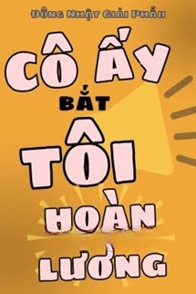 Cô Ấy Bắt Tôi Hoàn Lương - Đông Nhật Giải Phẫu