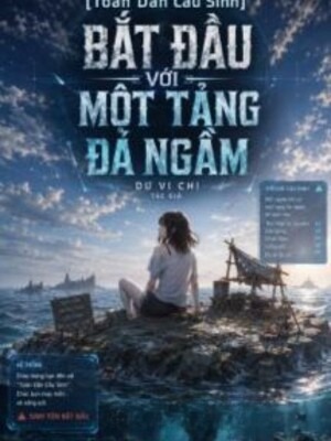 Bắt Đầu Với Một Tảng Đá Ngầm - Toàn Dân Cầu Sinh