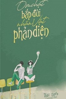 Ôm Chặt Bắp Đùi Nhân Vật Phản Diện