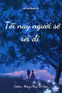 Tối Nay Người Sẽ Rời Đi
