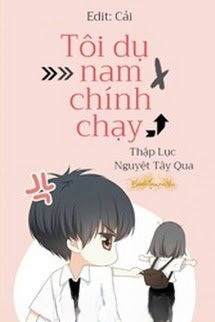 Tôi Dụ Nam Chính Chạy