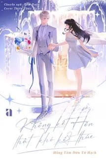 Không Kết Hôn Thật Khó Kết Thúc