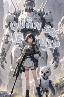Quân Sư Hệ VIP - Thối Qua