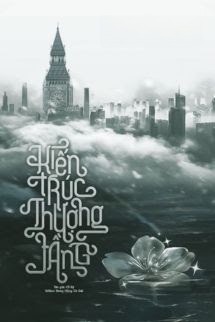 Kiến Trúc Thượng Tầng - Cố Kỷ