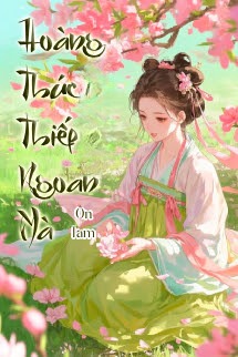 Hoàng Thúc, Thiếp Ngoan Mà