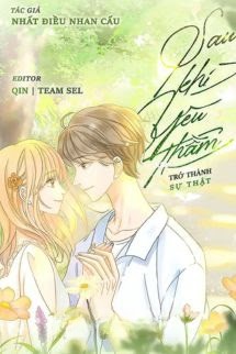 Sau Khi Yêu Thầm Trở Thành Sự Thật