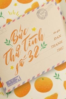 Bức Thư Tình Số 32 - Đan Thanh Thủ