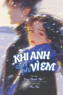 Khi Anh Quay Đầu Vì Em