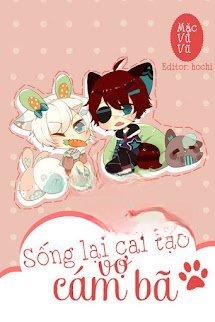 Sống Lại Cải Tạo Vợ Cám Bã