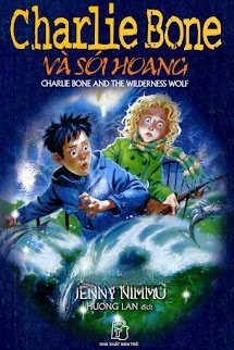 Charlie Bone 6: Charlie Bone Và Sói Hoang