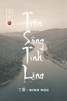 Trên Sông Tĩnh Lặng - Đinh Mặc
