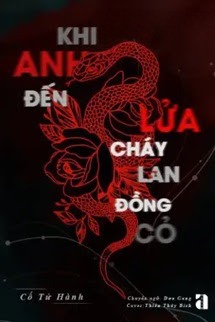 Khi Anh Đến Lửa Cháy Lan Đồng Cỏ