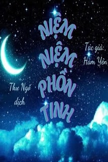 Niệm Niệm Phồn Tinh - Hàm Yên