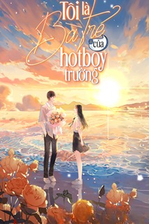 Tôi Là Bà Trẻ Của Hotboy Trường