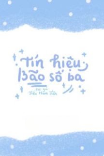 Tín Hiệu Bão Số 3 - Tiểu Hàm Tiên