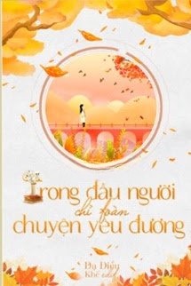 Trong Đầu Người Chỉ Toàn Chuyện Yêu Đương