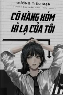Cô Hàng Xóm Kỳ Lạ Của Tôi