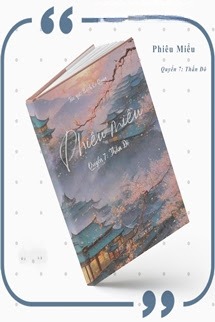 Phiêu Miểu 7 - Quyển Thần Đô