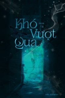 Khó Vượt Qua - Hoài Cố