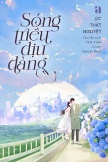 Sóng Triều Dịu Dàng - Úc Thất Nguyệt