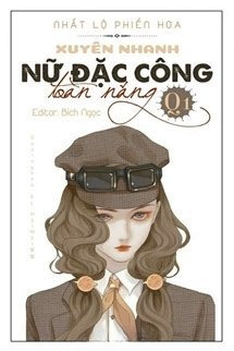 [Quyển 1] Xuyên Nhanh - Nữ Đặc Công Toàn Năng!