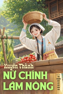 Xuyên Thành Nữ Chính Làm Nông