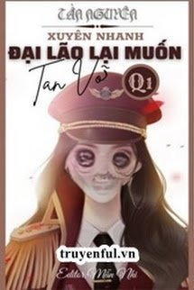 [Quyển 3] Đại Lão Lại Muốn Tan Vỡ