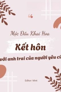 Kết Hôn Với Anh Trai Của Người Yêu Cũ