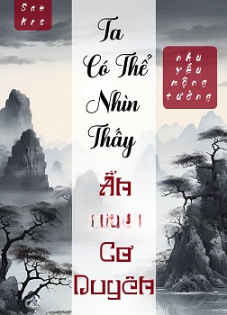 Ta Có Thể Nhìn Thấy Ẩn Tàng Cơ Duyên