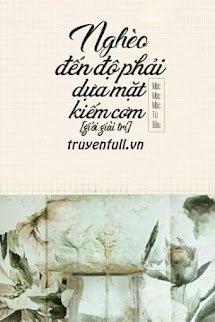 Nghèo Đến Độ Phải Dựa Mặt Kiếm Cơm
