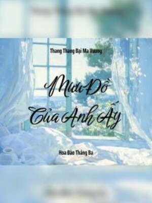 Mưu Đồ Của Anh Ấy - Thang Thang Đại Ma Vương