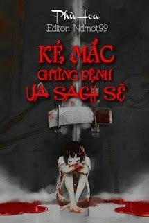 Kẻ Mắc Chứng Bệnh Ưa Sạch Sẽ