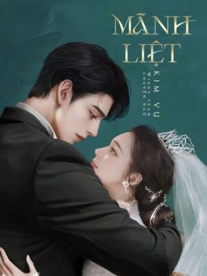 Mãnh Liệt - Kim Vụ